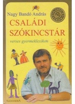Nagy Bandó András - Családi szókincstár Nagy Bandó András - Családi szókincstár, Pécs 0 antikvár könyv