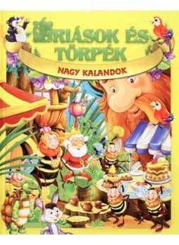  - Óriások és törpék - Nagy kalandok, null 2016 antikvár könyv