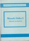  CSEPELI MIKLÓS,Selmeczi Kálmán dr.,Tóthné Szemes Marianne - Műszaki fizika I. (Műszaki mechanika)