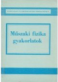 Melis János,Sebestyén Dorottya - Műszaki fizika gyakorlatok
