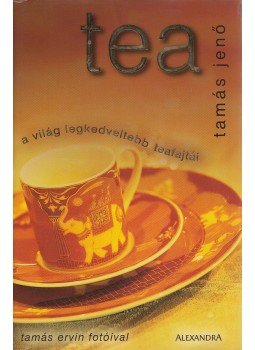Tamás Jenő - Tea Tamás Jenő - Tea, Pécs 0 antikvár könyv