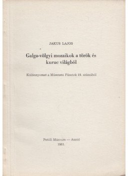 Jakus Lajos - Galga-völgyi mozaikok a török és kuruc világból (dedikált), Aszód 1981 antikvár könyv