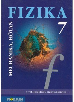 Dr. Halász Tibor - Fizika 7. Dr. Halász Tibor - Fizika 7., Szeged 2017 antikvár könyv
