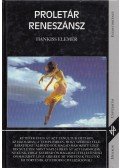 Hankiss Elemér - Proletár reneszánsz