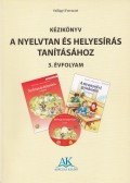  Szilágyi Ferencné - Kézikönyv a nyelvtan és helyesírás tanításához 3. évfolyam