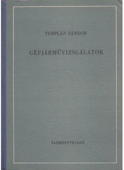 Terplán Sándor - Gépjárművizsgálatok, Budapest 1973 antikvár könyv