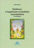 Fülöp Mária  - Kézikönyv a fogalmazás munkafüzet használatához 3. évfolyam