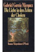 Gabriel García Márquez - Die Liebe in den Zeiten der Cholera