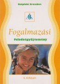 Széplaki Erzsébet - Fogalmazási feladatgyűjtemény 6. évfolyam