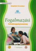 Széplaki Erzsébet - Fogalmazási feladatgyűjtemény 7. évfolyam