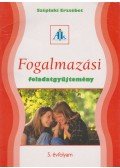 Széplaki Erzsébet - Fogalmazási feladatgyűjtemény 5. évfolyam