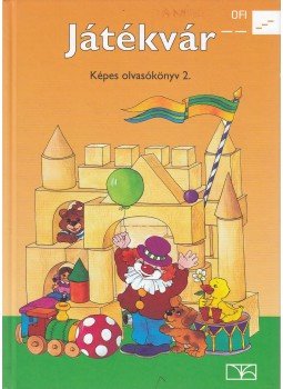 Hargitai Katalin - Játékvár - Képes olvasókönyv 2., Budapest 2015 antikvár könyv