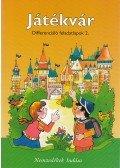 Hargitai Katalin - Játékvár - Differenciáló feladatlapok 2.