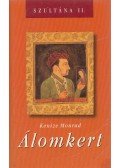 Kenizé Mourad - Álomkert