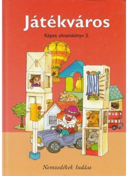 Hargitai Katalin - Játékváros - Képes olvasókönyv 3., Budapest 2014 antikvár könyv