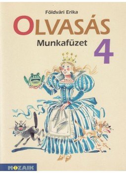 Földvári Erika - Olvasás munkafüzet 4. Földvári Erika - Olvasás munkafüzet 4., Szeged 2010 antikvár könyv