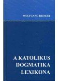 Wolfgang Beinert - A katolikus dogmatika lexikona
