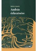 Iancu Laura - András érkezésére