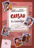 Frank Schwieger - Caesar és bandája