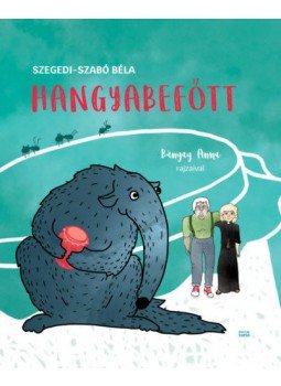 Szegedi, Szabó Béla - Hangyabefőtt Szegedi, Szabó Béla - Hangyabefőtt, null 2019 antikvár könyv