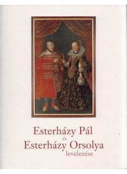 Visolcz Noémi, Zvara Edina, Király Péter, Kiss Erika - Esterházy Pál és Esterházy Orsolya levelezése Visolcz Noémi, Zvara Edina, Király Péter, Kiss Erika - Esterházy Pál és Esterházy Orsolya levelezése, Budapest 2019 antikvár könyv