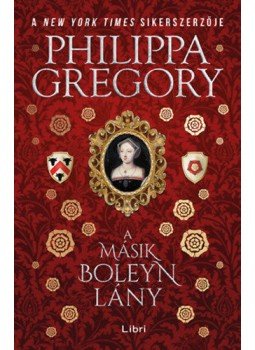 Philippa Gregory - A másik Boleyn lány Philippa Gregory - A másik Boleyn lány, null 2019 antikvár könyv