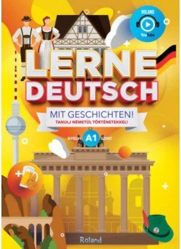  - Lerne Deutsch mit Geschichten! - Tanulj németül történetekkel! - A1 nyelvi szint, null 2019 antikvár könyv
