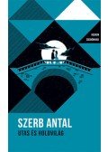 Szerb Antal - Utas és holdvilág