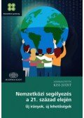 Kiss Judit (Szerk.) - Nemzetközi segélyezés a 21. század elején - Új irányok, új lehetőségek