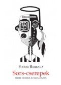 Fodor Barbara, Szabó Tibor - Sors-cserepek - Versek Erószról és Thanatoszról