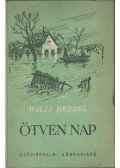 Bredel, Willi - Ötven nap