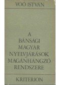 Vöő István - A bánsági magyar nyelvjárások magánhangzó-rendszere