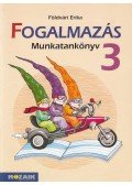 Földvári Erika - Fogalmazás munkatankönyv 3