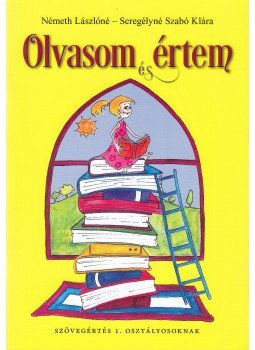Németh Lászlóné, Seregélyné Szabó Klára - Olvasom és értem,  0 antikvár könyv
