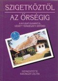 Rakonczay Zoltán - Szigetköztől az Őrségig