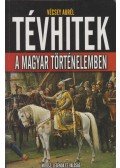 Vécsey Aurél - Tévhitek a magyar történelemben