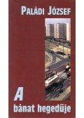Paládi József - A bánat hegedűje