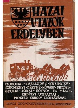 Szentimrei Jenő - Hazai utazók Erdélyben, Kolozsvár 1942 antikvár könyv