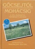 Rakonczay Zoltán - Göcsejtől Mohácsig