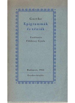 Goethe - Epigrammák és xéniák Goethe - Epigrammák és xéniák, Budapest 1944 antikvár könyv