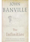 John Banville - The Infinities