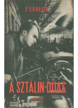 J. Gorelik - A Sztálin-díjas J. Gorelik - A Sztálin-díjas, Budapest 1950 antikvár könyv