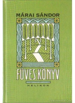 Márai Sándor - Füves könyv Márai Sándor - Füves könyv, Budapest 1997 antikvár könyv