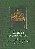 Bánhegyi Ferenc,Ősz Gábor,Dr. Szabolcs Ottó - Ezeréves Magyarország