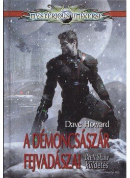 DAVE HOWARD - A démoncsászár fejvadászai DAVE HOWARD - A démoncsászár fejvadászai, 2010 antikvár könyv