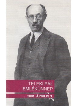 Csicsery- Rónay István - Teleki Pál emlékünnep Csicsery- Rónay István - Teleki Pál emlékünnep, Budapest 2001 antikvár könyv