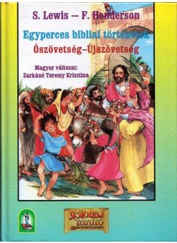 Shari Lewis, Henderson, Florence - Egyperces bibliai történetek Ószövetség-Újszövetség, Budapest 1999 antikvár könyv