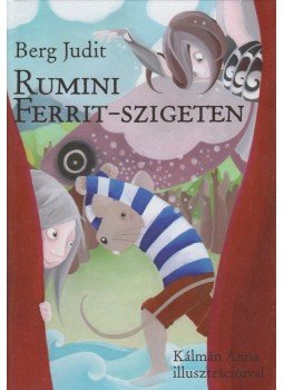 Berg Judit - Rumini Ferrit-szigeten Berg Judit - Rumini Ferrit-szigeten, Budapest 2015 antikvár könyv