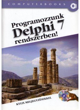 Kuzmina Jekatyerina, Tamás Péter, Tóth Bertalan - Programozzunk Delphi 7 rendszerben Kuzmina Jekatyerina, Tamás Péter, Tóth Bertalan - Programozzunk Delphi 7 rendszerben, Budapest 2007 antikvár könyv