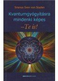 Siranus Sven von Staden - Kvantumgyógyításra mindenki képes - Te is!